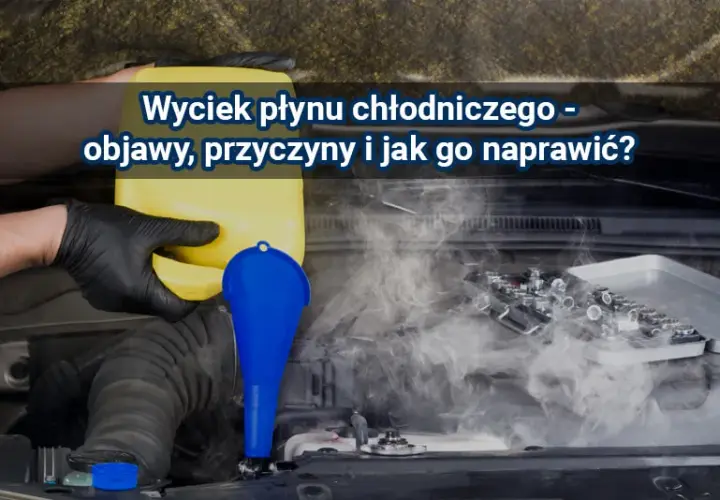 Dlaczego ucieka płyn chłodniczy? Przyczyny oraz Możliwe Rozwiązania